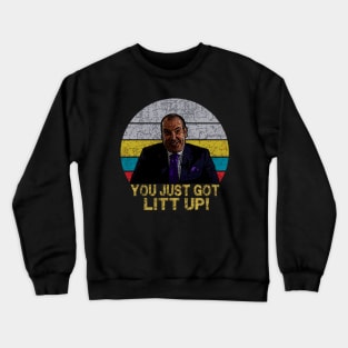 You Just Got Litt Up 90s Crewneck Sweatshirt